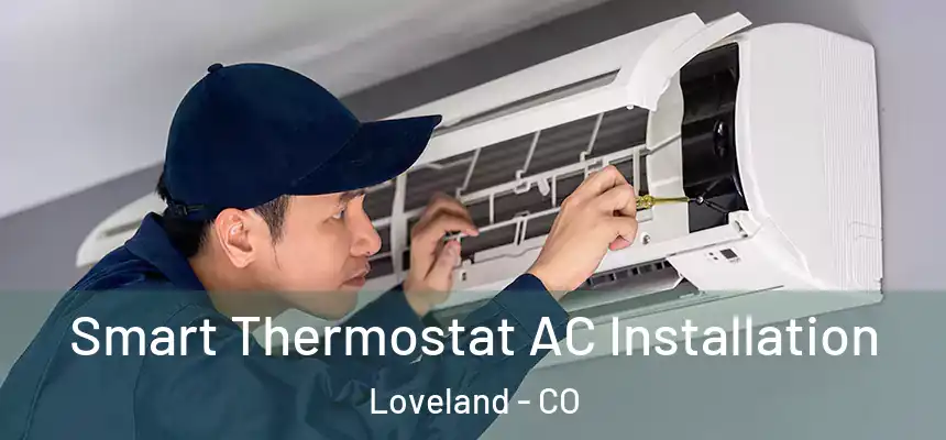 Smart Thermostat AC Installation Loveland - CO